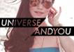 UNIVERSE AND YOU