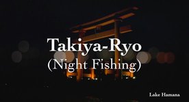 Takiya Night Fishing